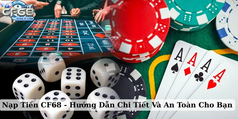 Nạp tiền CF68 Thời gian để xử lý khi nạp tiền
